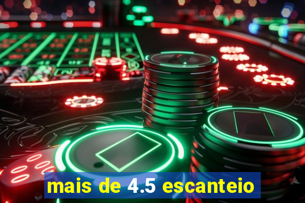 mais de 4.5 escanteio